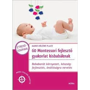 Suzanne Valliéres: 60 Montessori fejlesztő gyakorlat