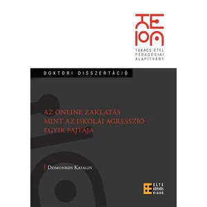 Domonkos Katalin: Az online zaklatás mint az iskolai agresszió egyik fajtája