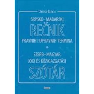 Szerb-Magyar jogi és közigazgatási szótár