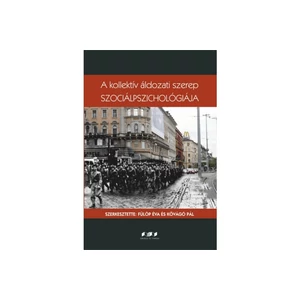 Fülöp Éva, Kővágó Pál: A kollektív áldozati szerep szociálpszichológiája