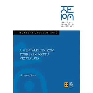 Libárdi Péter: A mentális lexikon több szempontú vizsgálata