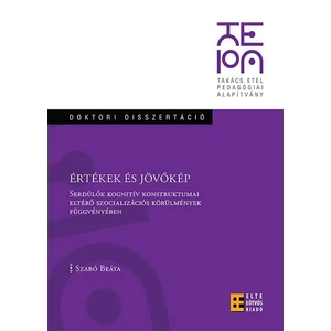 Szabó Beáta: Értékek és jövőkép