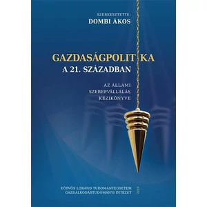 Dombi Ákos: Gazdaságpolitika a 21. században