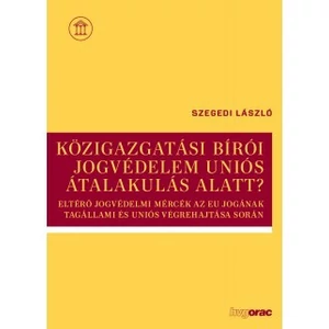 Közigazgatási bírói jogvédelem uniós átalakulás alatt