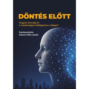 Katona Illés László: Hogyan formálja át a mesterséges intelligencia a világot?