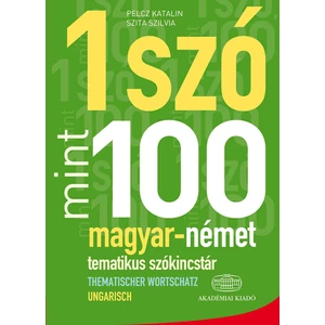 Pelcz Katalin, Szita Szilvia: Egy szó mint száz magyar-német tematikus szókincstár