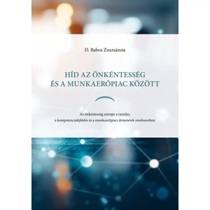 D. Babos Zsuzsánna : Híd az önkéntesség és a munkaerőpiac között 