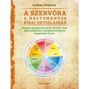 Lothar Ursinus: A szervóra a hagyományos kínai orvoslásban
