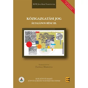 Fazekas Marianna: Közigazgatási jog III. 3. átdolgozott kiadás