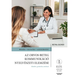 Kuna Ágnes: Az orvos-beteg kommunikáció nyelvészeti elemzése