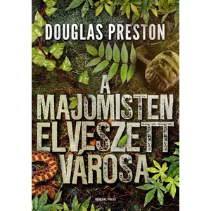 Douglas Preston: A Majomisten elveszett városa