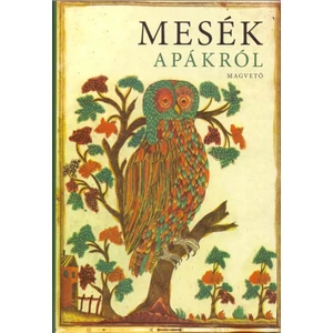 Boldizsár Ildikó: Mesék apákról