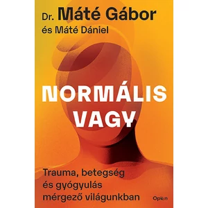 Dr. Máté Gábor: Normális vagy 