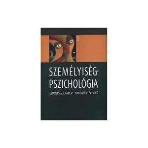 Charles S. Carver - Michael F. Scheier: Személyiségpszichológia