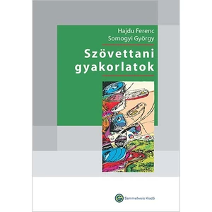 Hajdu Ferenc, Somogyi György: Szövettani gyakorlatok