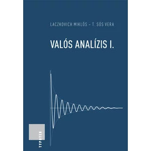 Laczkovich Miklós, T. Sós Vera: Valós analízis I.