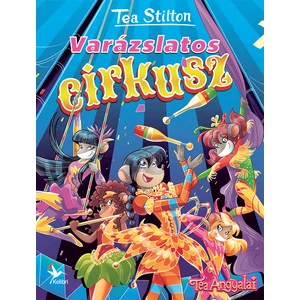 Tea Stilton: Varázslatos cirkusz 
