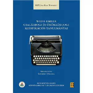 Weiss Emilia családjogi és öröklési jogi kodifikációs tanulmányai