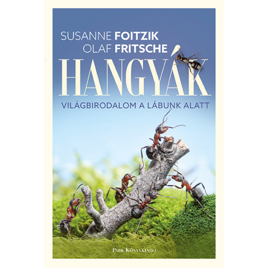 Susanne Foitzik-Olaf Fritsche: Hangyák
