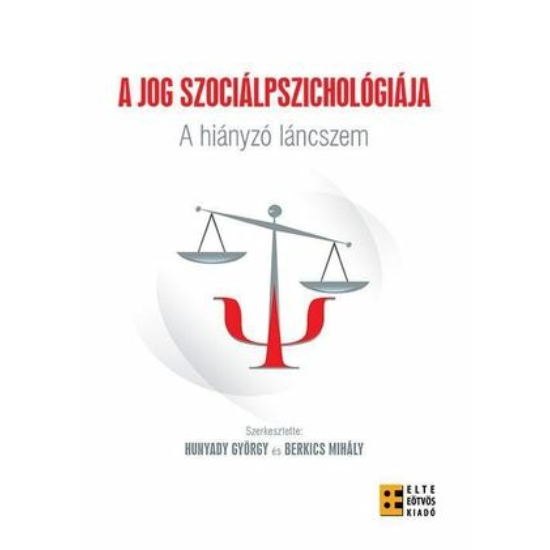 Hunyady György, Berkics Mihály: A jog szociálpszichológiája