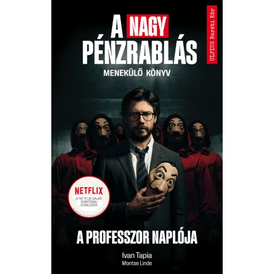 Ivan Tapia: A nagy pénzrablás - A professzor naplója - Menekülő könyv