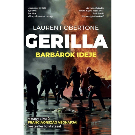Laurent Obertone: Gerilla - Barbárok ideje
