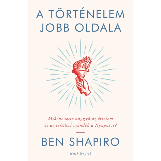 Ben Shapiro: A történelem jobb oldala