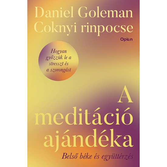 Daniel, Goleman-Coknyi rinpocse: A meditáció ajándéka 