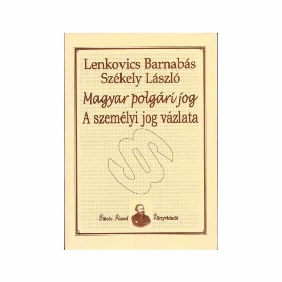 Lenkovics Barnabás, Székely László: Magyar polgári jog. A személyi jog vázlata