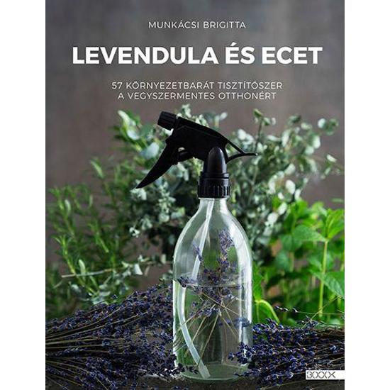 Munkácsi Brigitta: Levendula és ecet