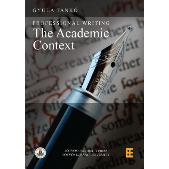 Tankó Gyula: Professional Writing: The Academic Context (2. átdolgozott kiadás)