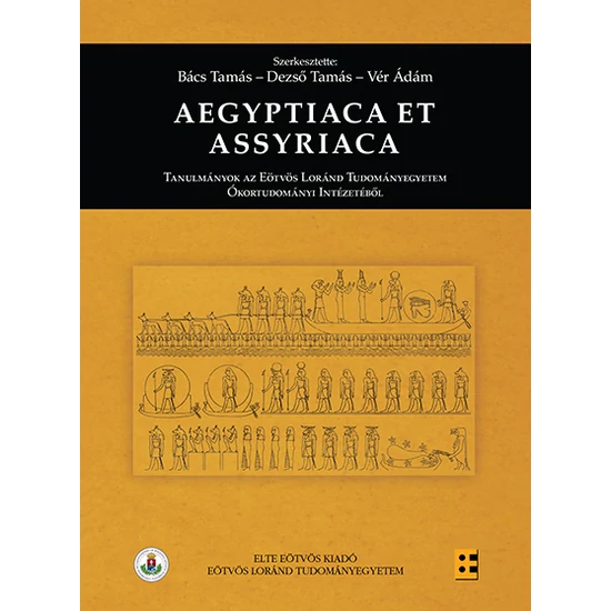 Bács Tamás - Dezső Tamás - Vér Ádám : Aegyptiaca et Assyriaca