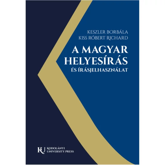 Keszler Borbála, Kiss Róbert Richárd : A magyar helyesírás és írásjelhasználat