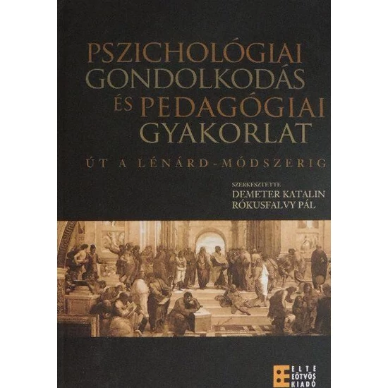 Pszichológiai gondolkodás és pedagógiai gyakorlat. Út a Lénárd-módszerig