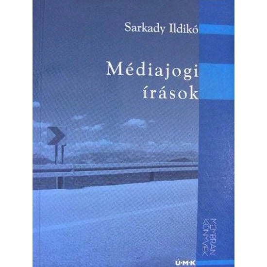 Sarkady Ildikó: Médiajogi írások