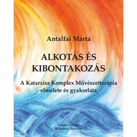 Antalfai Márta: Alkotás és kibontakozás