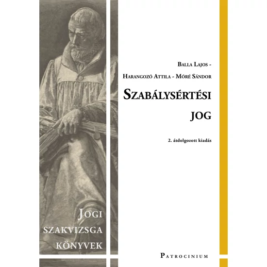 Balla Lajos, Harangozó Attila, Moré Sándor: Szabálysértési jog 2. átdolgozott kiadás 