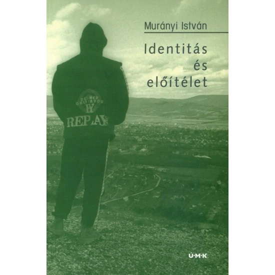 Murányi István: Identitás és előítélet