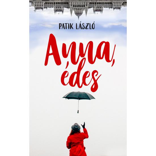 Patik László: Anna, édes 