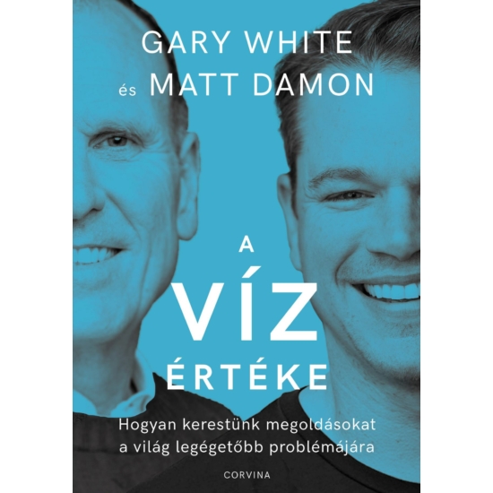  Gary White-Matt Damon :  A víz értéke