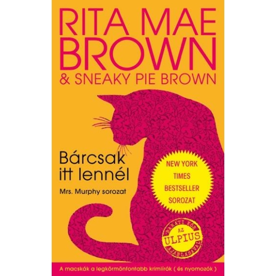 Rita Mae Brown: Bárcsak itt lennél