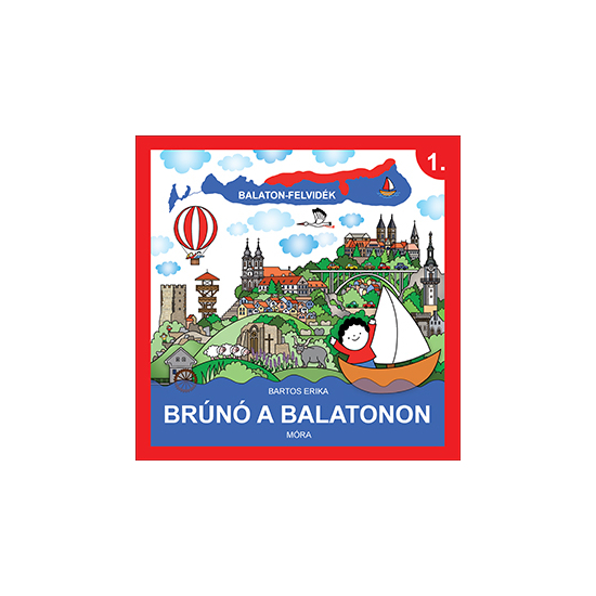 Bartos Erika: Balaton-Felvidék - Brúnó a Balatonon