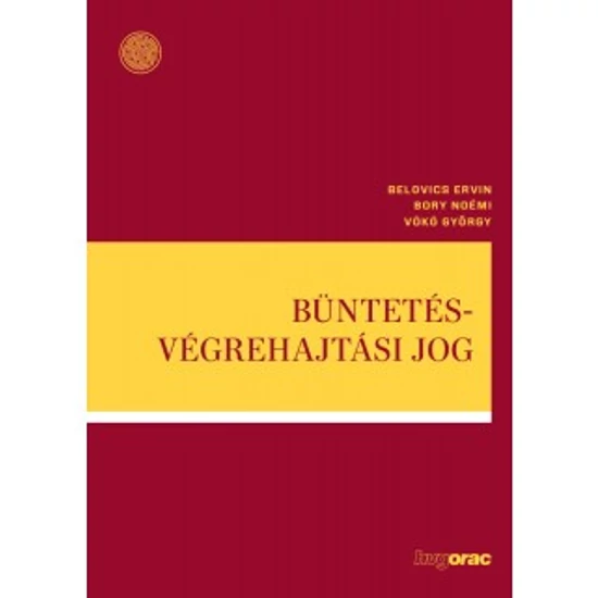 Belovics Ervin; Bory Noémi; Vókó György: Büntetés-végrehajtási jog