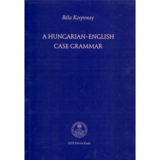 Korponay Béla: A Hungarian-English Case Grammar
