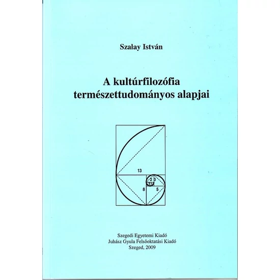 Szalay István: A kultúrfilozófia természettudományos alapjai