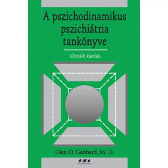 Glen O. Gabbard: A pszichodinamikus pszichiátria tankönyve