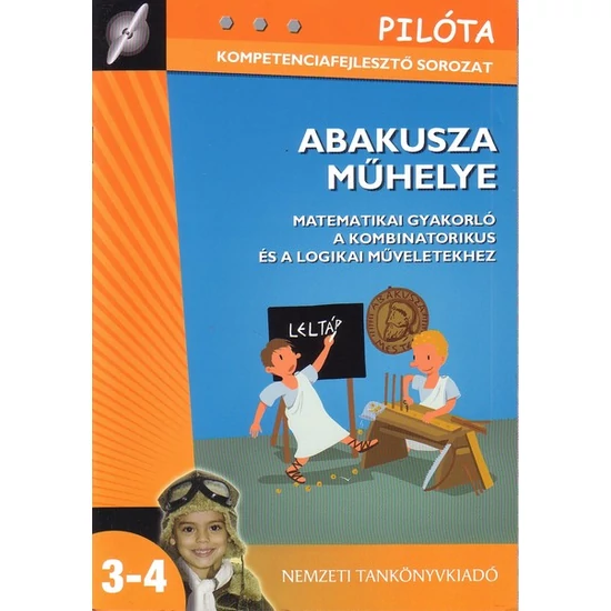 Szabó Ottília: Abakusza műhelye - Pilóta kompetenciafejlesztő sorozat 