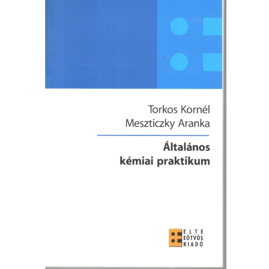 Torkos Kornél, Meszticzky Aranka: Általános kémiai praktikum