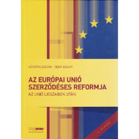 Horváth Zoltán, Ódor Bálint: Az Európai Unió szerződéses reformja. Az Unió Lisszabon után