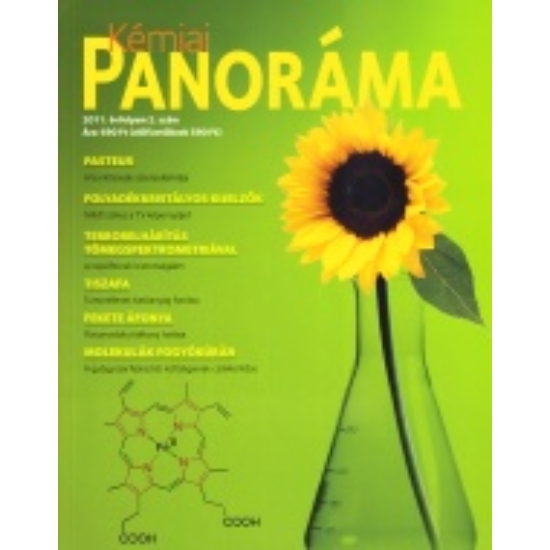 folyóirat: Kémiai Panoráma  6. szám, 2011. évfolyam 2. szám